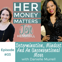 HMM 03: Determination, Mindset And An Unconventional Move With Danielle Murrell