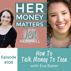 HMM 105: How To Talk Money To Teen With Eva Baker