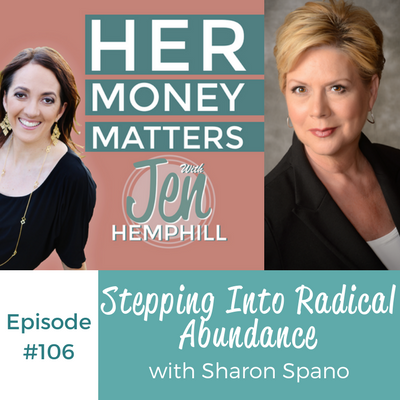 HMM 106: Stepping Into Radical Abundance With Sharon Spano