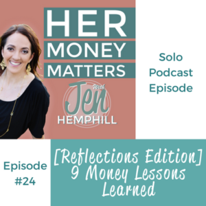 HMM 24: [Reflections Edition] 9 Money Lessons Learned