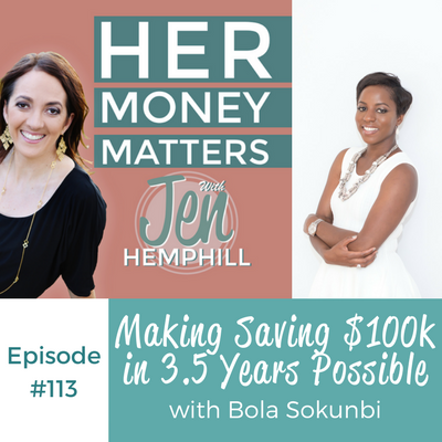 HMM 113: Making Saving $100k in 3.5 Years Possible With Bola Sokunbi