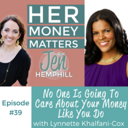 HMM 39: No One Is Going To Care About Your Money Like You Do With Lynnette Khalfani-Cox
