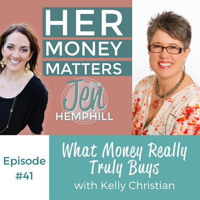 HMM 41: What Money Really Truly Buys With Kelly Christian