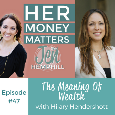 HMM 47: The Meaning Of Wealth With Hilary Hendershott