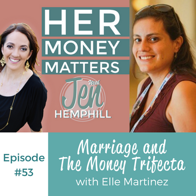 HMM 53: Marriage and The Money Trifecta With Elle Martinez