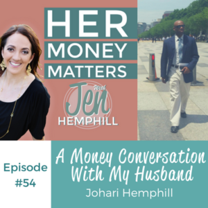 HMM 54: A Money Conversation With My Husband Johari Hemphill