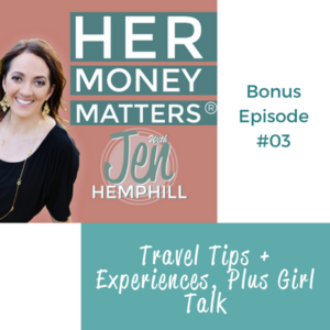 HMM Bonus Episode 3: Travel Tips + Experiences, Plus Girl Talk