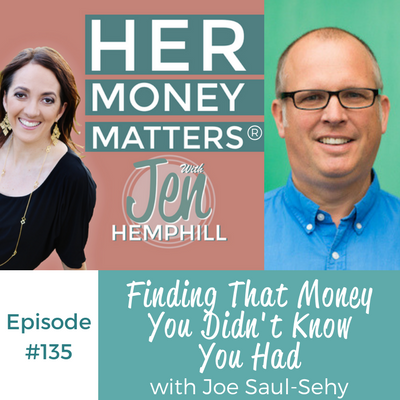 HMM 135: Finding That Money You Didn't Know You Had With Joe Saul-Sehy