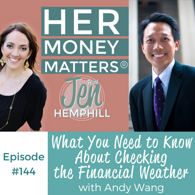 HMM 144: What You Need to Know About Checking the Financial Weather With Andy Wang