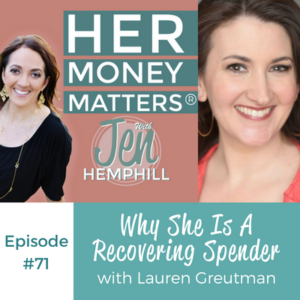 HMM 71: Why She Is A Recovering Spender with Lauren Greutman