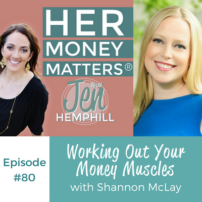 Hmm 80 Working Out Your Money Muscles With Shannon Mclay Jen Hemphill - hmm 80 working out your money muscles with shannon mclay