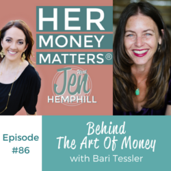 HMM 86: Behind The Art Of Money With Bari Tessler
