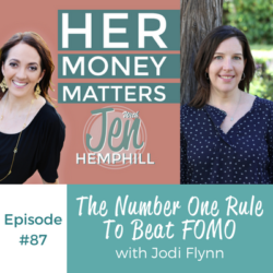HMM 87: The Number One Rule To Beat FOMO With Jodi Flynn