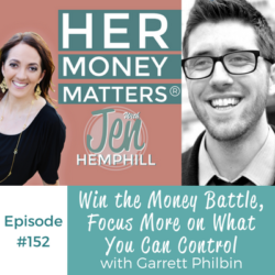 HMM 152: Win the Money Battle, Focus More on What You Can Control with Garrett Philbin