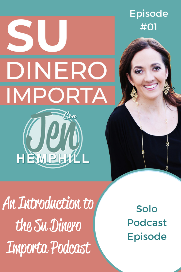 SDI 1: An Introduction to the Su Dinero Importa Podcast