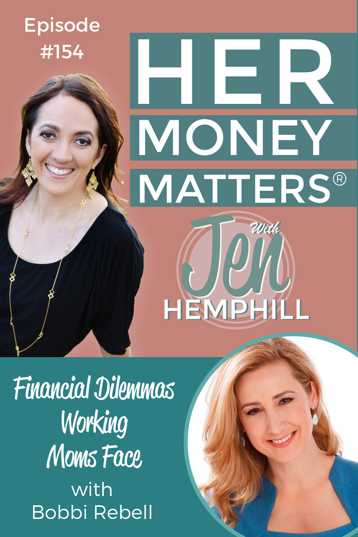 HMM 154: Financial Dilemmas Working Moms Face with Bobbi Rebell