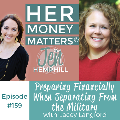 HMM 159: Preparing Financially When Separating From the Military With Lacey Langford