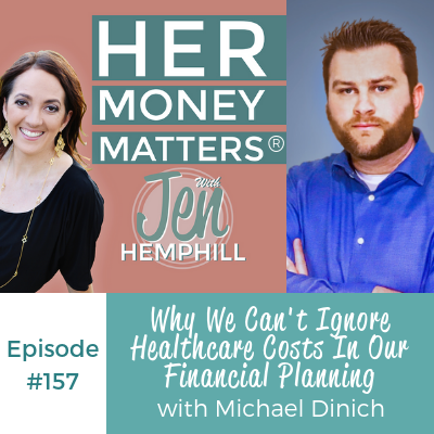 HMM 157: Why We Can't Ignore Health Care Costs In Our Financial Planning With Michael Dinich