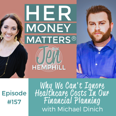 Why We Can't Ignore Health Care Costs In Our Financial Planning With Michael Dinich | HMM 157