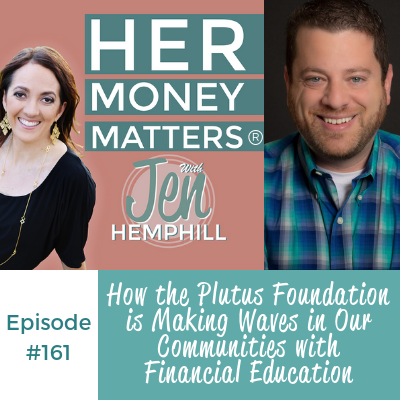 HMM 161: How the Plutus Foundation is Making Waves in Our Communities with Financial Education