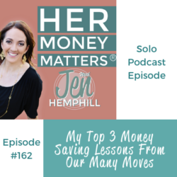 My Top 3 Money Saving Lessons From Our Many Moves | HMM 162 HMM 162: My Top 3 Money Saving Lessons From Our Many Moves