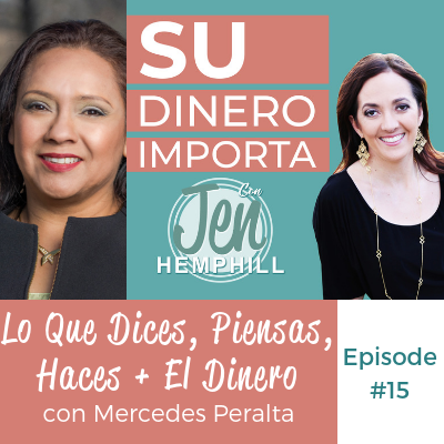 SDI 15: Lo Que Dices, Piensas, Haces + El Dinero con Mercedes Peralta