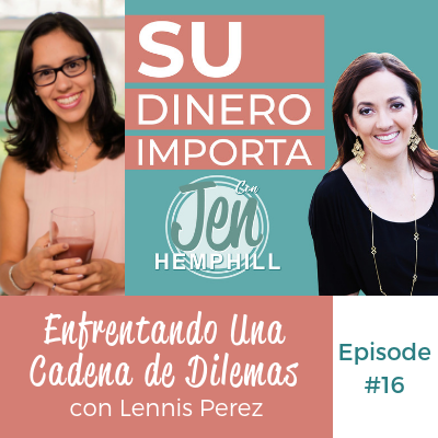 SDI 16 - Enfrentando Una Cadena de Dilemas con Lennis Perez