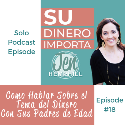 SDI18: Como Hablar Sobre el Tema del Dinero Con Sus Padres de Edad