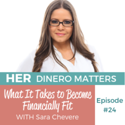 HDM 24: What It Takes to Become Financially Fit with Sara Chevere