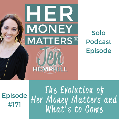 HMM 171: The Evolution of Her Money Matters and What's to Come