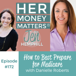 HMM 172: How to Best Prepare for Medicare With Danielle Roberts