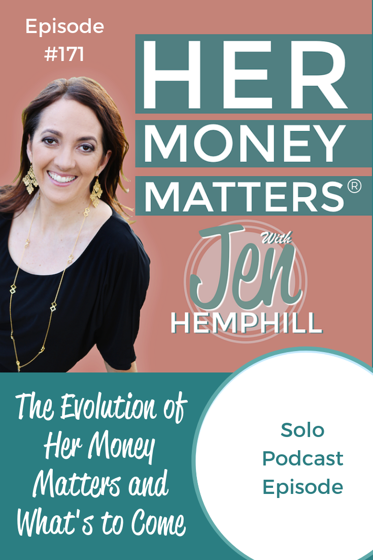 HMM 171: The Evolution of Her Money Matters and What's to Come