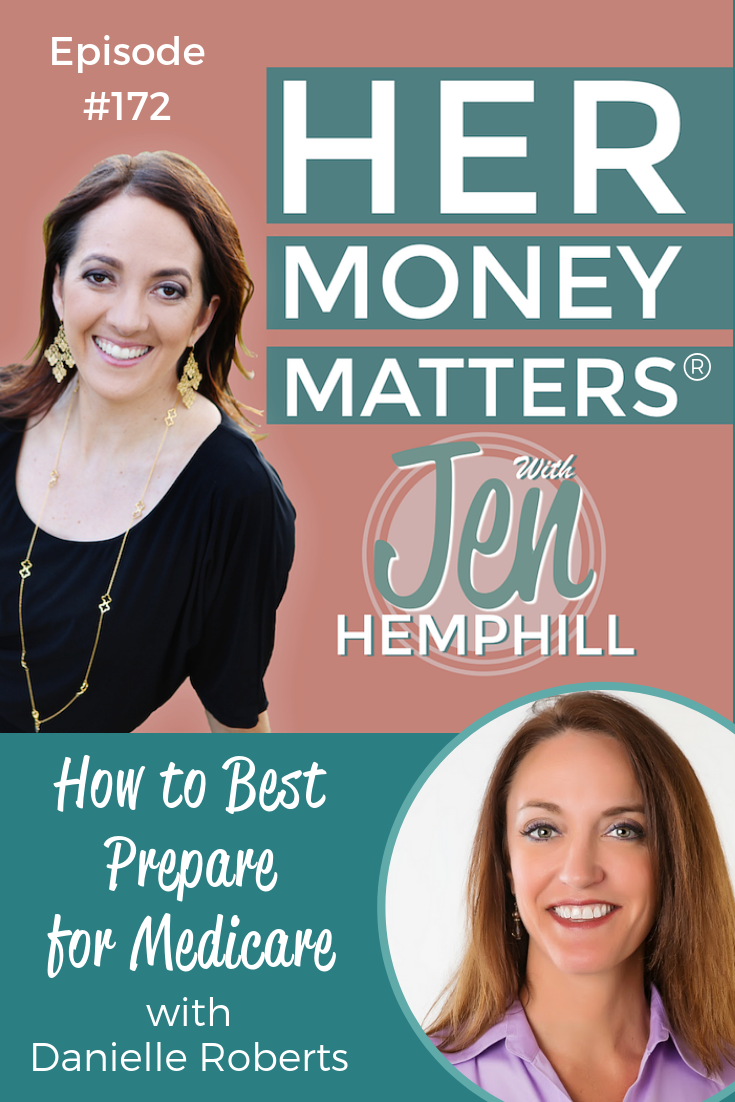 HMM 172: How to Best Prepare for Medicare With Danielle Roberts