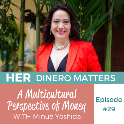 HDM 29: A Multicultural Perspective of Money with Minué Yoshida