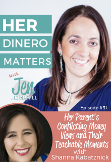 HDM 31: Her Parent's Conflicting Money Views and Their Teachable Moments with Shanna Kabatznick