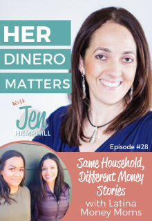 HDM 28: Same Household, Different Money Stories With Latina Money Moms