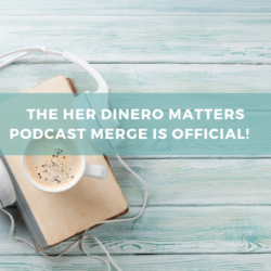 The Her Dinero Matters Podcast Merge is Official ππΌ The Her Dinero Podcast Merge is Official