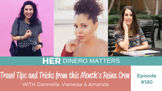 HDM 180: Travel Tips and Tricks from this Month's Reina Crew (with Dannielle, Vianessa & Amanda)