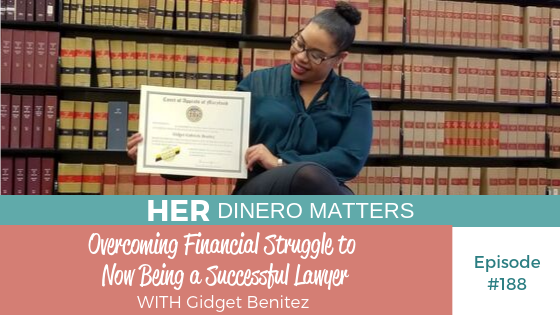 HDM 188: Overcoming Financial Struggle to Now Being a Successful Lawyer with Gidget Benitez