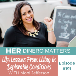 HDM 191: Life Lessons From Living in Deplorable Conditions with Moni Jefferson