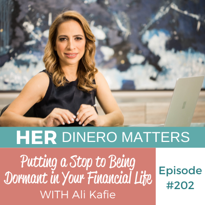 HDM 202: Putting a Stop to Being Dormant in Your Financial Life with Ali Kafie