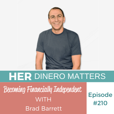 Becoming Financially Independent with Brad Barrett | HDM 210