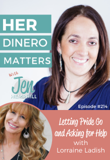 Letting Pride Go and Asking for Help with Lorraine Ladish | HDM 214