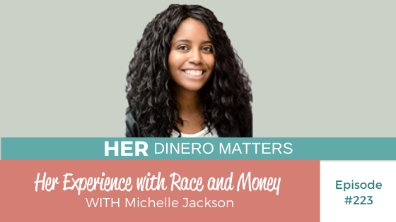 HDM 223: Her Experience with Race and Money with Michelle Jackson