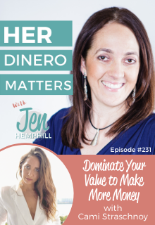 HDM 231: Dominate Your Value to Make More Money with Cami Straschnoy