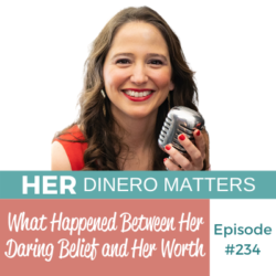 HDM 234: What Happened Between Her Daring Belief and Her Worth