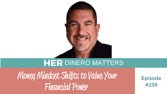 HDM 239: Money Mindset Shifts to Value Your Financial Power