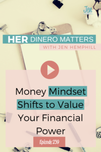 HDM 239: Money Mindset Shifts to Value Your Financial Power