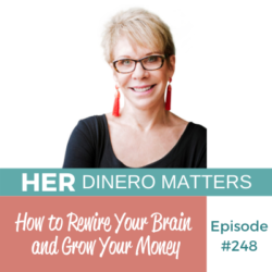 #248 - How to Rewire Your Brain and Grow Your Money Barbara Huson (2)