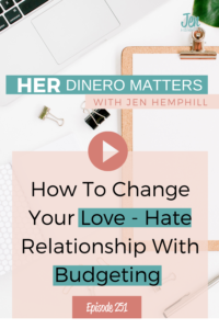 How To Change Your Love - Hate Relationship With Budgeting  | HDM 251